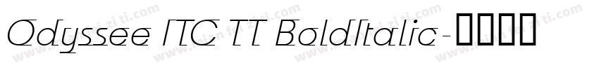 Odyssee ITC TT BoldItalic字体转换